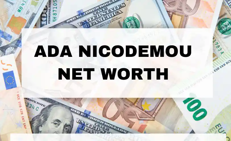 Ada Nicodemou Net Worth