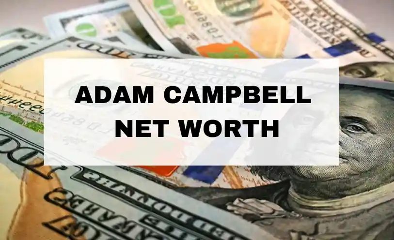 Adam Campbell Net Worth