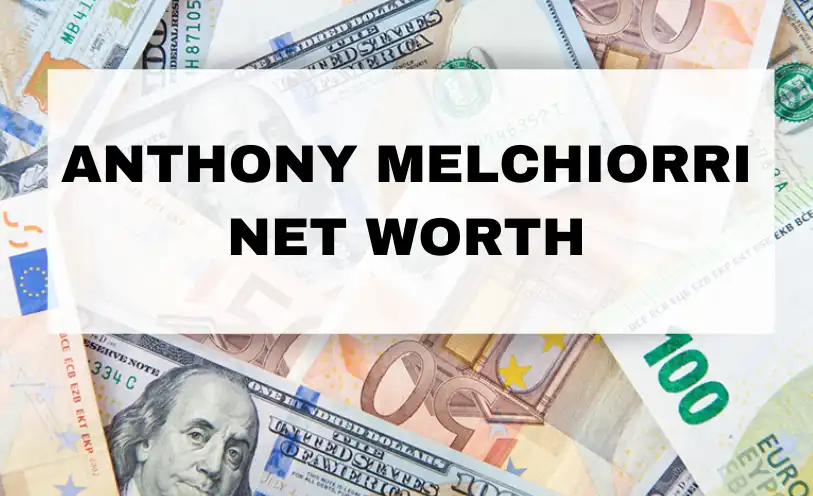 Anthony Melchiorri Net Worth