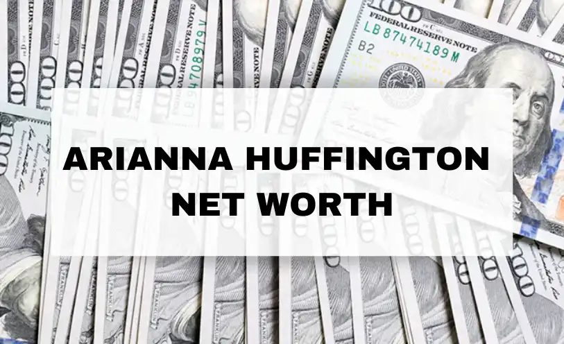 Arianna Huffington Net Worth