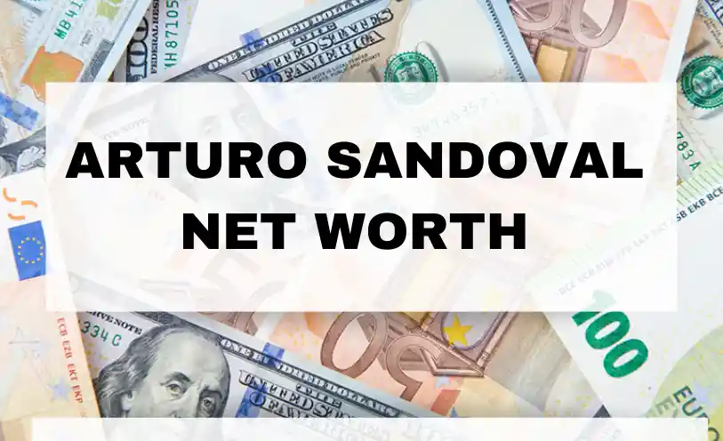Arturo Sandoval Net Worth