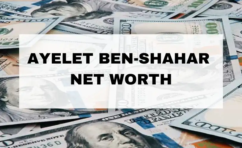 Ayelet Ben-Shahar Net Worth