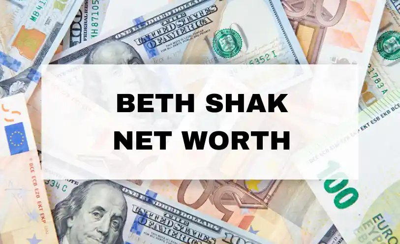 Beth Shak Net Worth