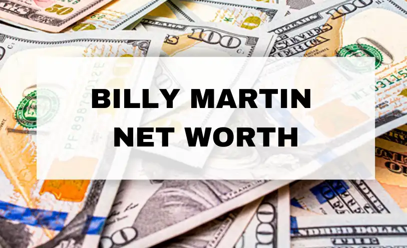 Billy Martin Net Worth