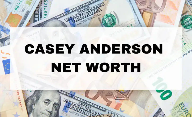 Casey Anderson Net Worth