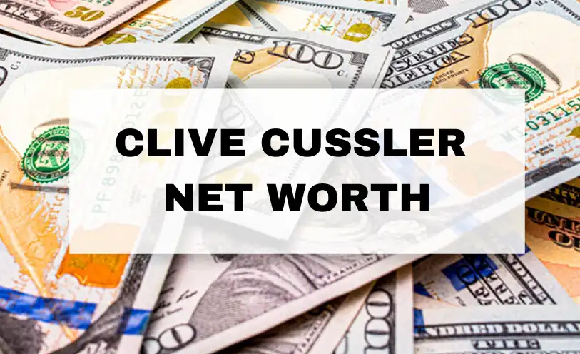 Clive Cussler Net Worth