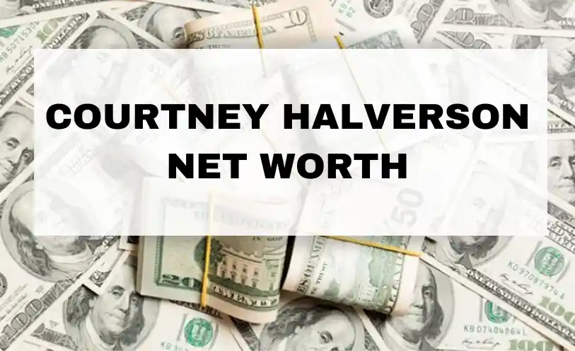 Courtney Halverson Net Worth