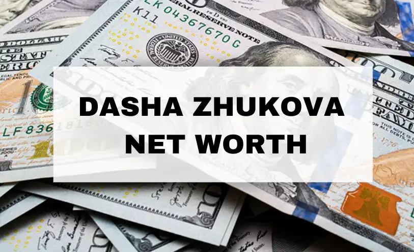 Dasha Zhukova Net Worth