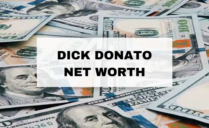 Dick Donato Net Worth