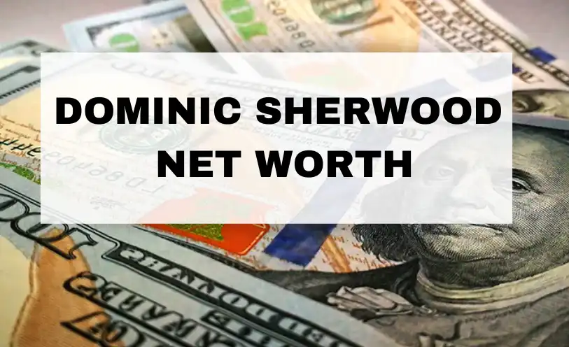 Dominic Sherwood Net Worth