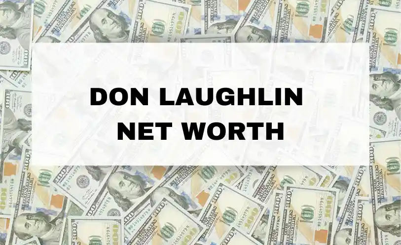 Don Laughlin Net Worth