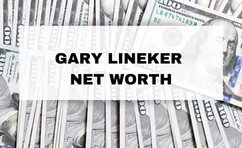 Gary Lineker Net Worth