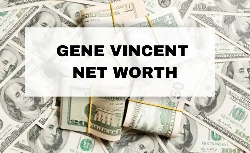 Gene Vincent Net Worth