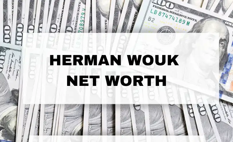 Herman Wouk Net Worth
