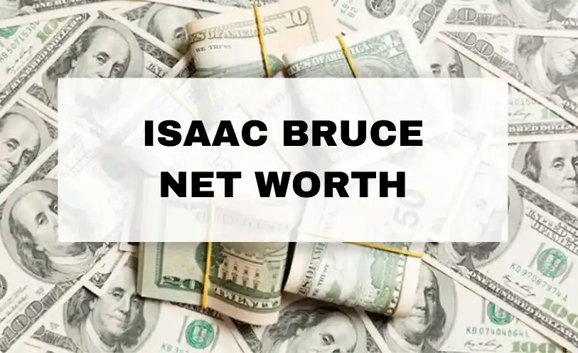 Isaac Bruce Net Worth