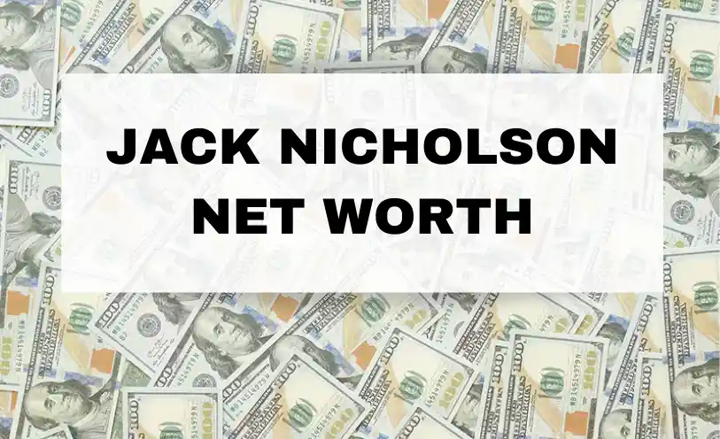 Jack Nicholson Net Worth