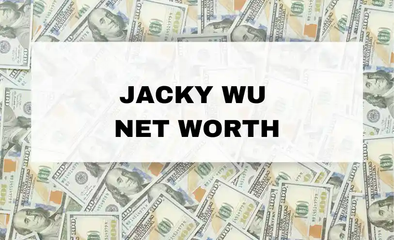 Jacky Wu Net Worth