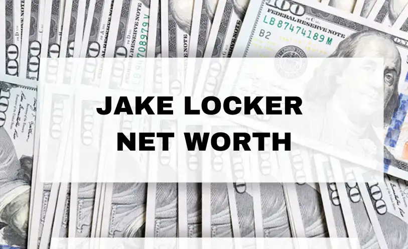 Jake Locker Net Worth