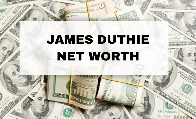 James Duthie Net Worth