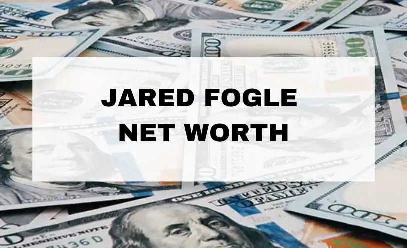 Jared Fogle Net Worth