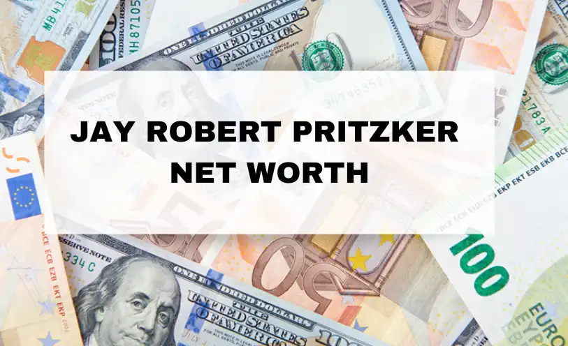 Jay Robert Pritzker Net Worth