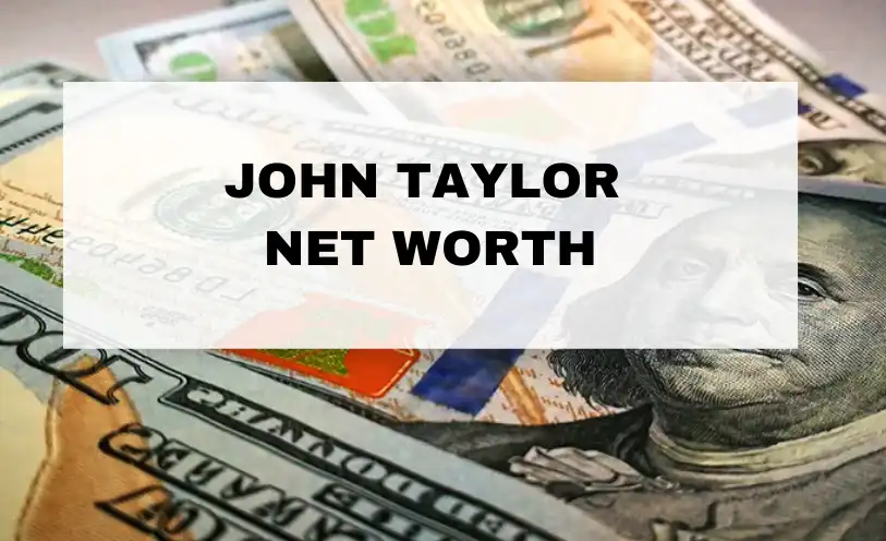 John Taylor Net Worth