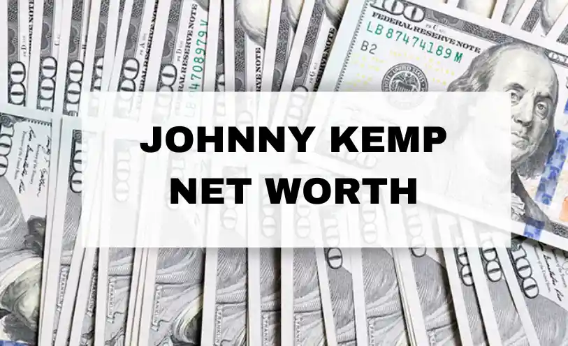 Johnny Kemp Net Worth