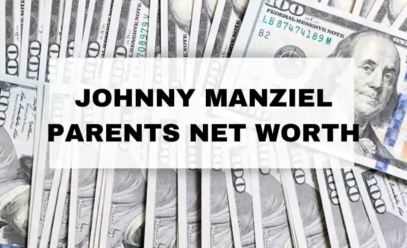 Johnny Manziel Parents Net Worth