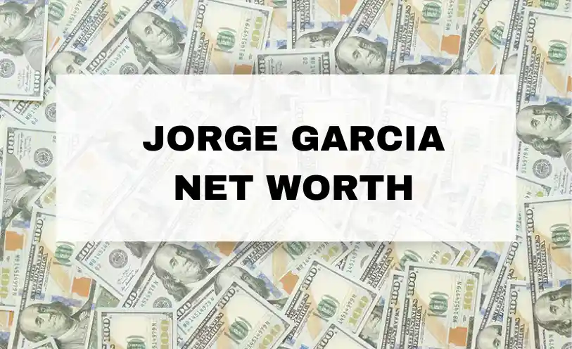 Jorge Garcia Net Worth