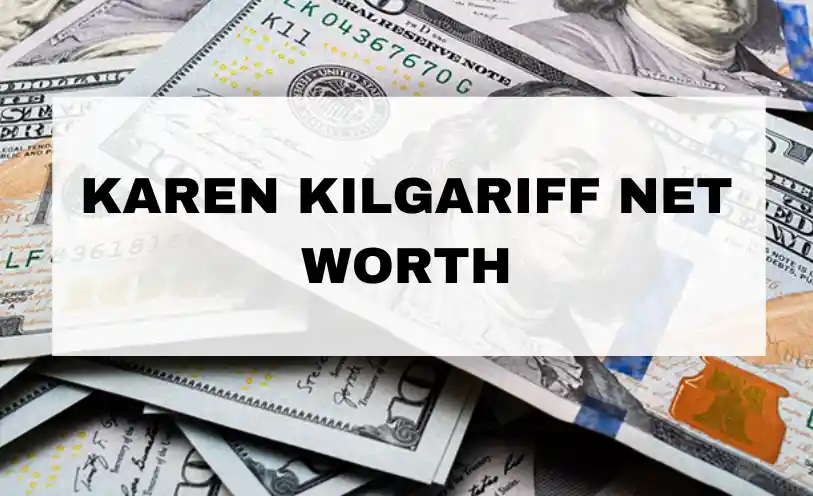 Karen Kilgariff Net Worth