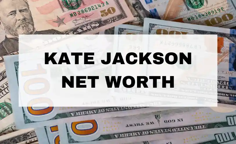 Kate Jackson Net Worth