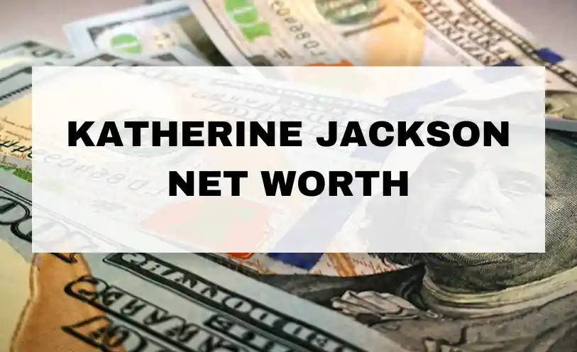 Katherine Jackson Net Worth