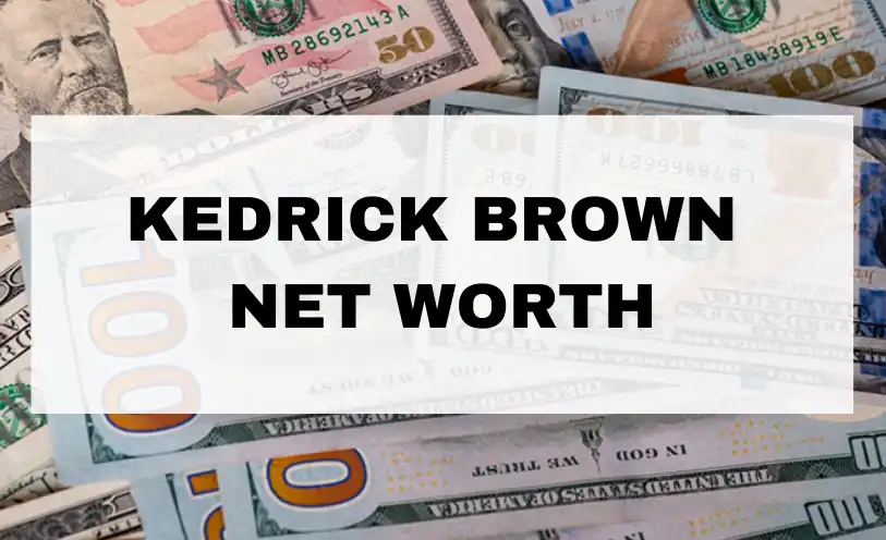 Kedrick Brown Net Worth