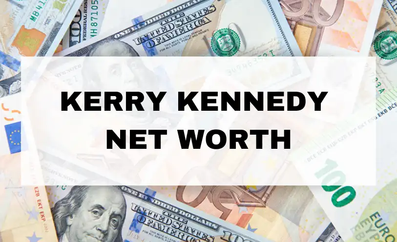 Kerry Kennedy Net Worth