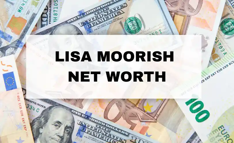 Lisa Moorish Net Worth