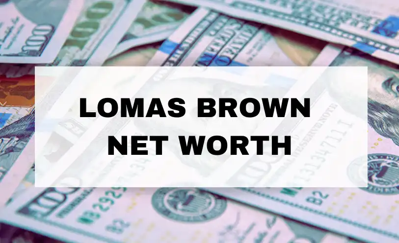 Lomas Brown Net Worth
