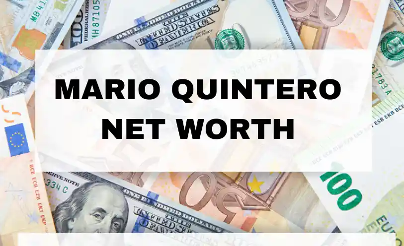 Mario Quintero Net Worth