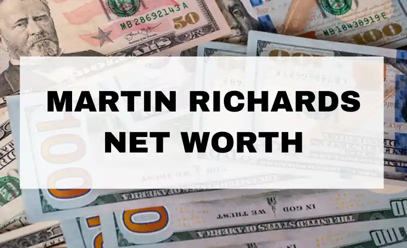 Martin Richards Net Worth