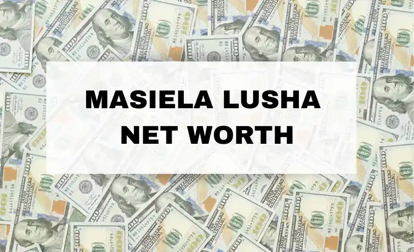 Masiela Lusha Net Worth