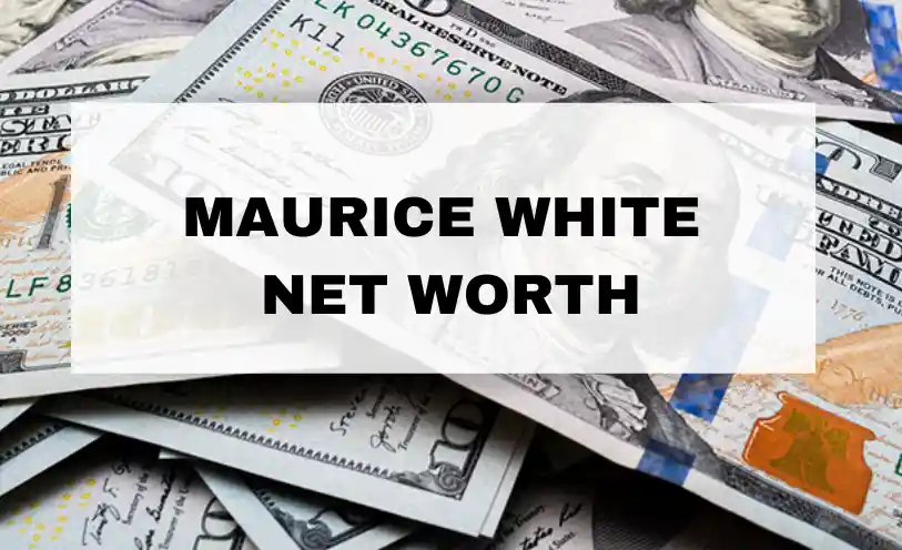 Maurice White Net Worth