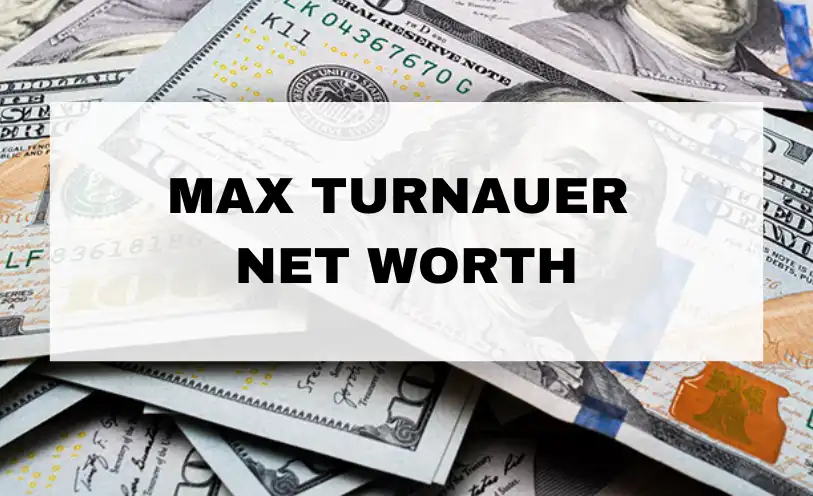Max Turnauer Net Worth