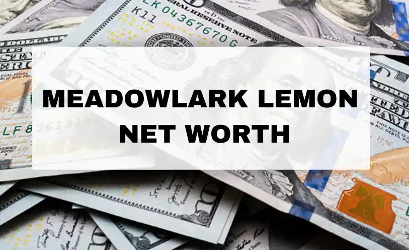 Meadowlark Lemon Net Worth