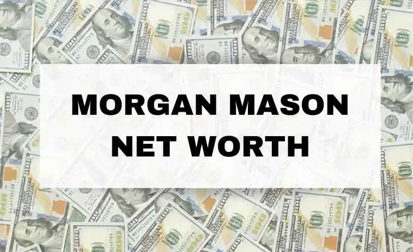Morgan Mason Net Worth