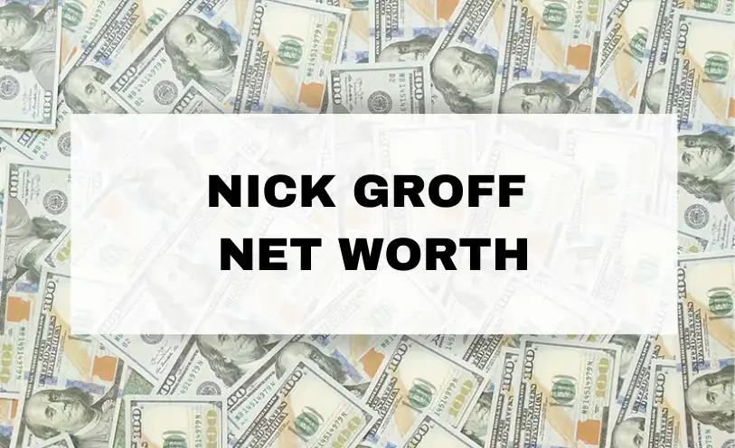 Nick Groff Net Worth