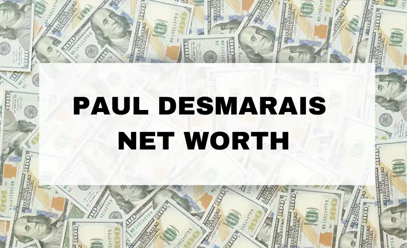 Paul Desmarais Net Worth