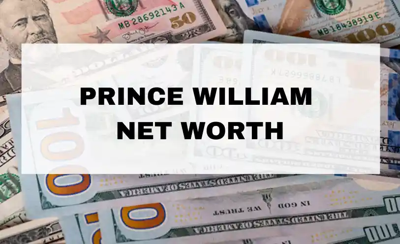 Prince William Net Worth