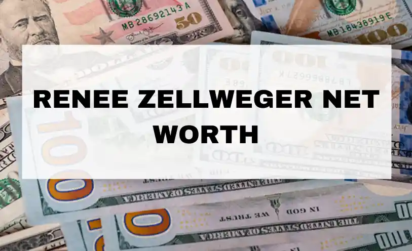 Renee Zellweger Net Worth