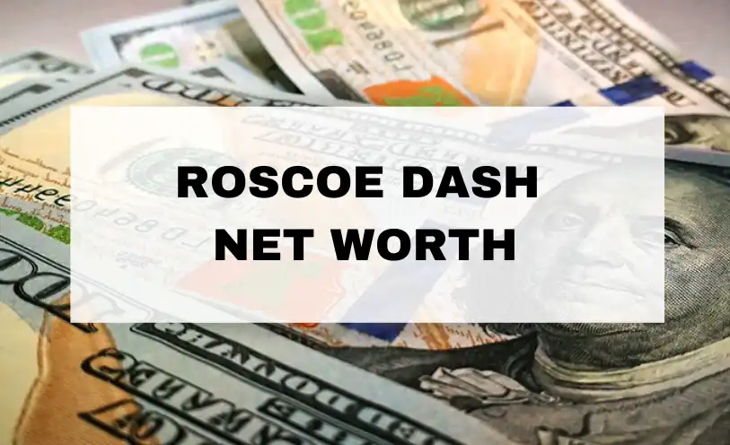 Roscoe Dash Net Worth