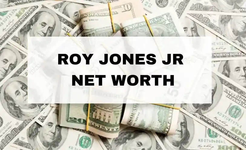 Roy Jones Jr Net Worth