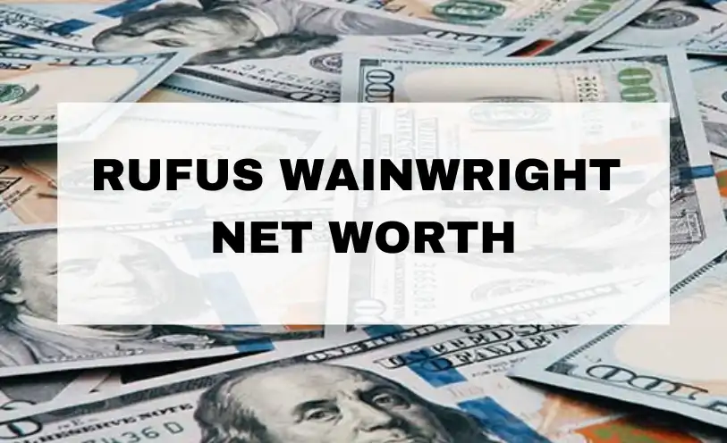Rufus Wainwright Net Worth